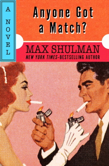 Anyone Got a Match? - Max Shulman