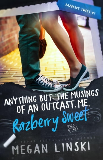 Anything But: The Musings of an Outcast, Me, Razberry Sweet - Megan Linski