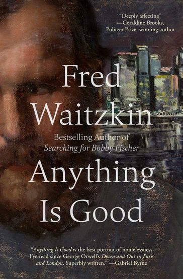 Anything Is Good - Fred Waitzkin