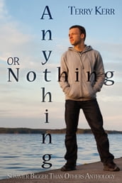 Anything Or Nothing