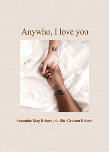 Anywho, I Love You - Samantha King Holmes - r.h. Sin - Graham Holmes