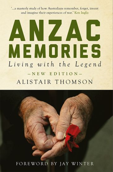 Anzac Memories - Alistair Thomson