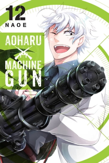 Aoharu X Machinegun, Vol. 12 - Naoe