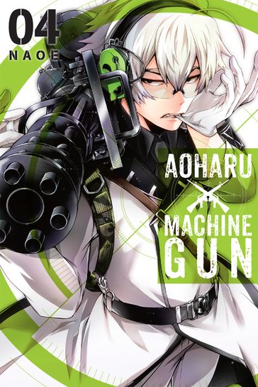 Aoharu X Machinegun, Vol. 4 - Naoe