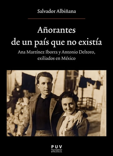 Añorantes de un país que no existía - Salvador Albiñana Huerta