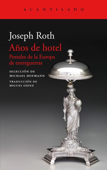 Años de hotel - Joseph Roth - Michael Hofmann