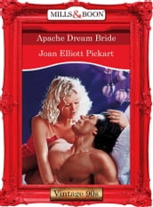 Apache Dream Bride (Mills & Boon Vintage Desire)