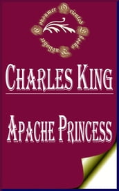 Apache Princess: A Tale of the Indian Frontier