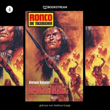 Apachenkrieg - Ronco - Die Tagebücher, Folge 4 (Ungekürzt) - Dietmar Kuegler