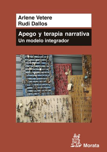 Apego y Terapia Narrativa: un modelo integrador - Arlene Vetere - Rudi Dallos