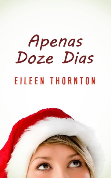 Apenas Doze Dias - Eileen Thornton