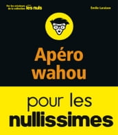 Apéros wahou pour les Nullissimes