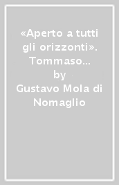 «Aperto a tutti gli orizzonti». Tommaso Valperga di Caluso (1737-1815). Memoria nel bicentenario della morte