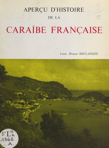 Aperçu d'Histoire de la Caraïbe française - Dominique Isola - Louis Drouot Soulanges