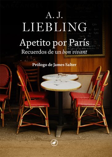Apetito por París - A.J. Liebling