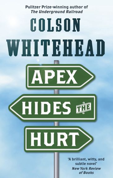 Apex Hides the Hurt - Colson Whitehead