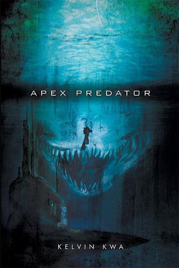 Apex Predator - Kelvin Kwa