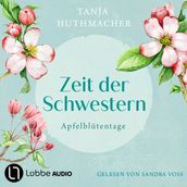 Apfelblütentage - Zeit der Schwestern, Teil 1 (Ungekürzt)