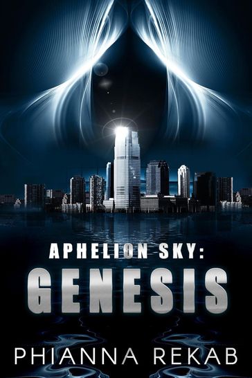 Aphelion Sky: Genesis - Phianna Rekab