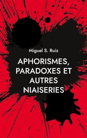 Aphorismes, paradoxes et autres niaiseries