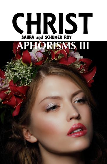 Aphorisms III - Roy Schumer - Sahra Christ Bucher