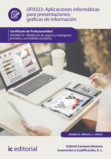 Aplicaciones informáticas para presentaciones: gráficas de información. ADGN0210 - Gabriel Carmona Romera - Innovación y Cualificación S. L.