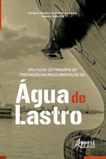 Aplicação do Princípio da Precaução na Regulamentação da Água de Lastro - Boa Vista (RR) - Iandara Regina Carneiro Sampaio