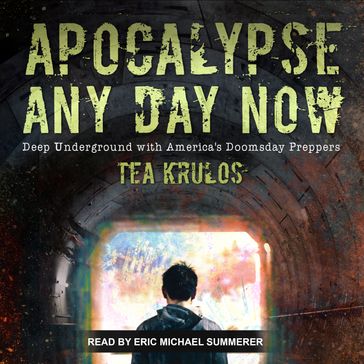 Apocalypse Any Day Now - Tea Krulos
