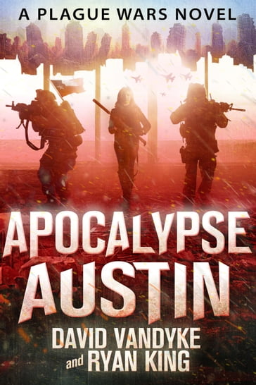 Apocalypse Austin - David VanDyke - Ryan King