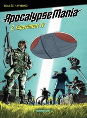 Apocalypse Mania - Cycle 1 - Tome 2 - Experiment IV