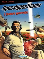 Apocalypse Mania - Cycle 1 - Tome 1 - Couleurs spectrales