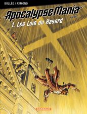 Apocalypse Mania - Cycle 2 - tome 1 - Les lois du hasard