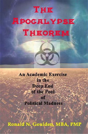 Apocalypse Theorem - Ronald N. Goulden - MBA - PMP