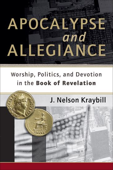Apocalypse and Allegiance - J. Nelson Kraybill