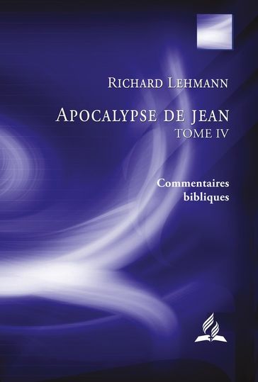 Apocalypse de Jean : Tome IV - Richard Lehmann