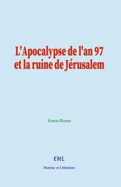 L Apocalypse de l an 97 et la ruine de Jérusalem