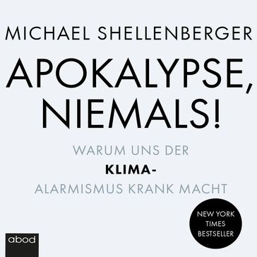 Apokalypse - niemals! - Michael Shellenberger