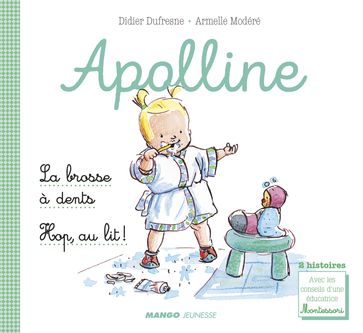 Apolline - La brosse à dents / Hop, au lit ! - Didier Dufresne - Laetitia Ganglion Bigorda