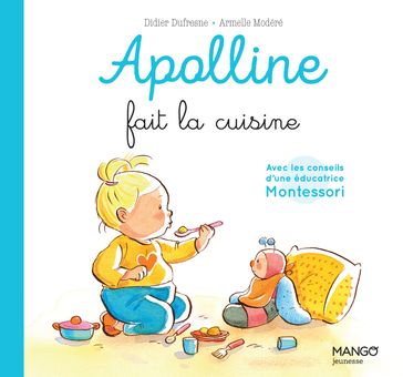 Apolline fait la cuisine - Didier Dufresne - Sophie Cazenave Chevalier