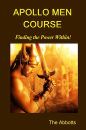 Apollo Men Course: Finding the Power Within!