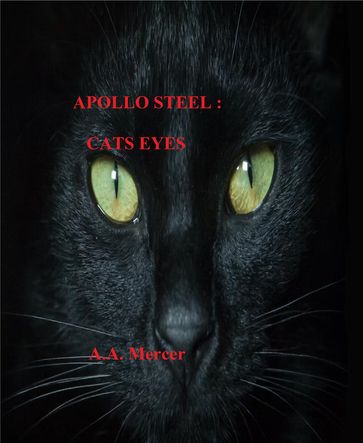 Apollo Steel : Cats Eyes - A.A. Mercer