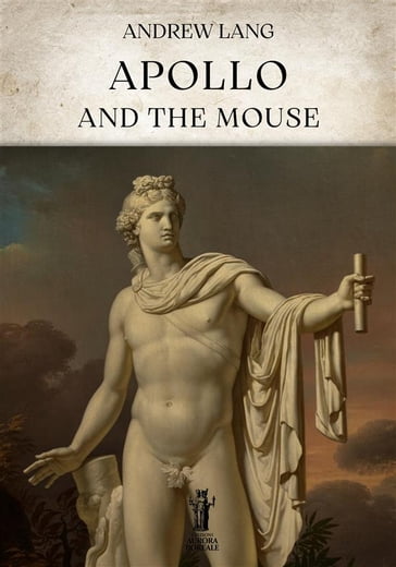 Apollo and the Mouse - Andrew Lang