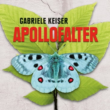 Apollofalter (Ungekürzt) - Gabriele Keiser