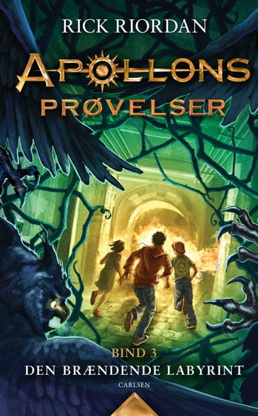 Apollons prøvelser 3: Den brændende labyrint - Rick Riordan