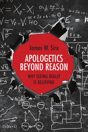 Apologetics Beyond Reason - James W. Sire