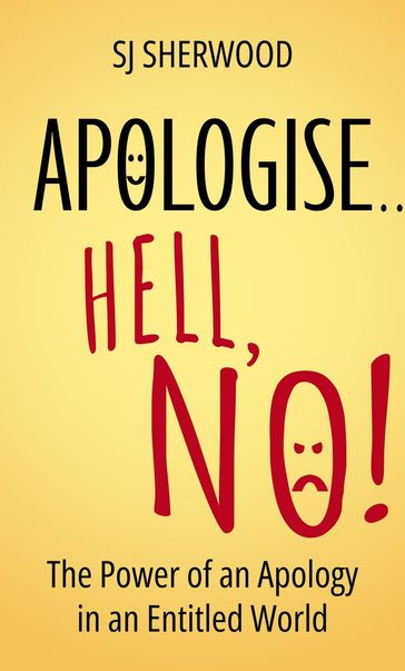 Apologise Hell, No! - SJ Sherwood