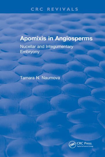 Apomixis in Angiosperms - Tamara N. Naumova