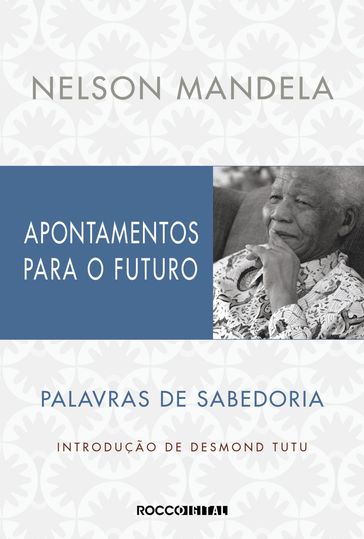 Apontamentos para o futuro - Nelson Mandela