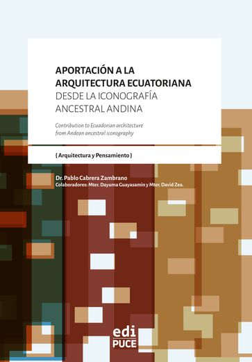Aportación a la arquitectura ecuatoriana desde la iconografía ancestral andina - Pablo Cabrera Zambrano