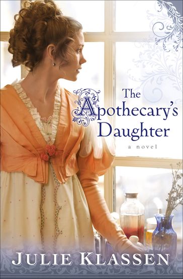 Apothecary's Daughter, The - Julie Klassen